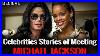 Celebrities Share Their Stories Of Meeting Michael Jackson